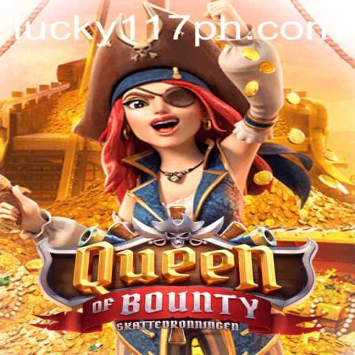QueenofBounty: A Comprehensive Overview with Insights into 117PH.COM