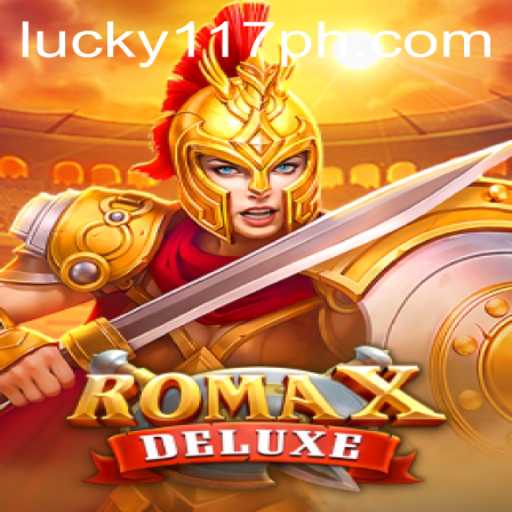 Explore the Thrills of RomaXDeluxe and Uncover the Mysteries of 117PH.COM
